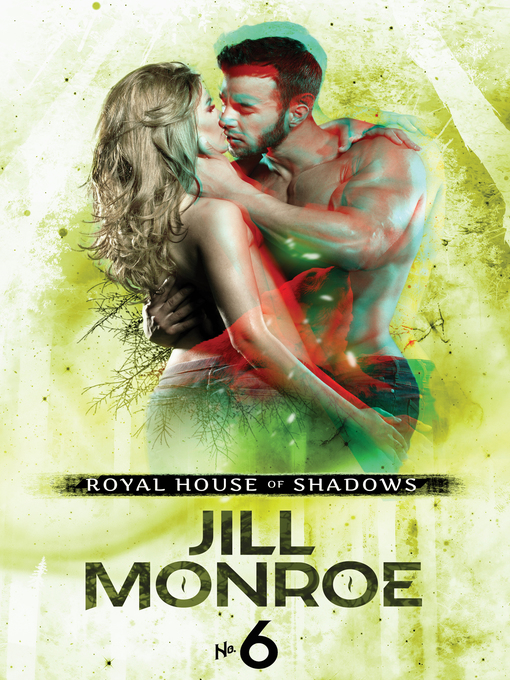 Title details for Royal House of Shadows, Part 6 by Jill Monroe - Wait list